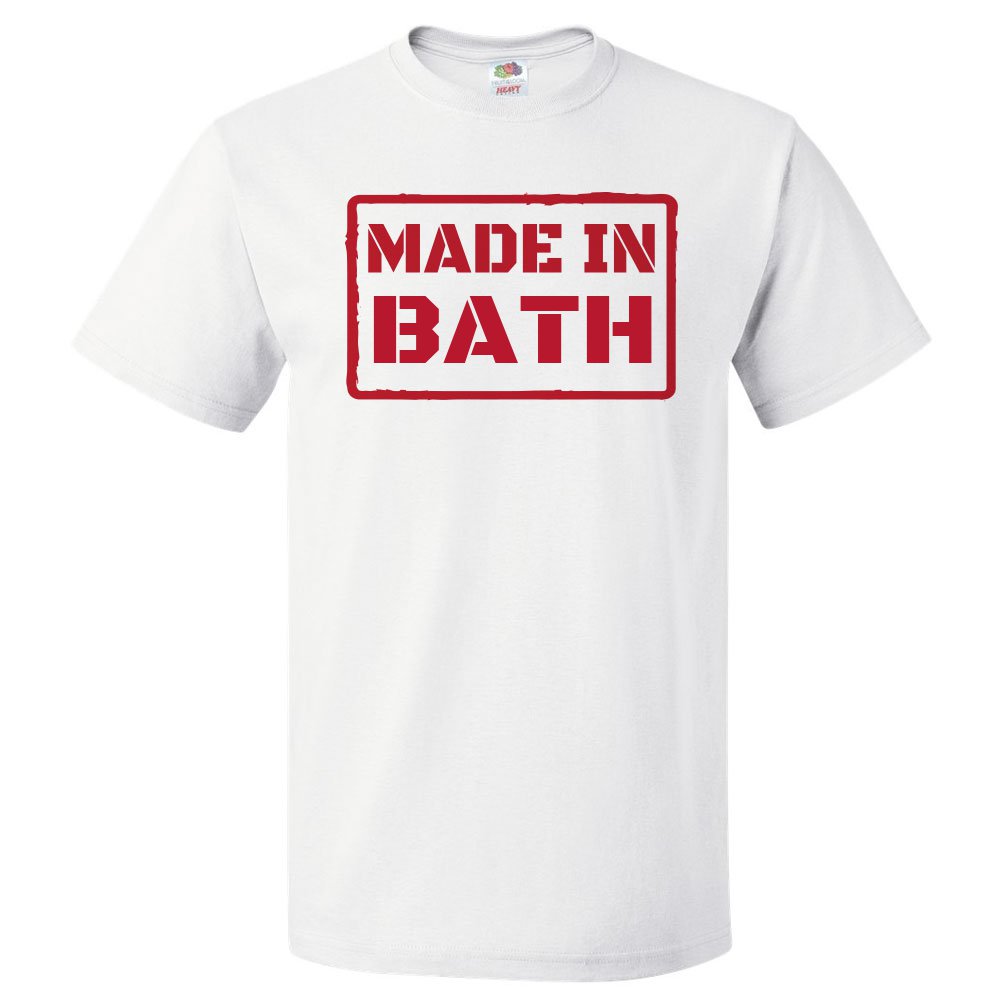 Made In Bath T Shirt Bath Gift Tee Made in bath t shirt bath gift tee