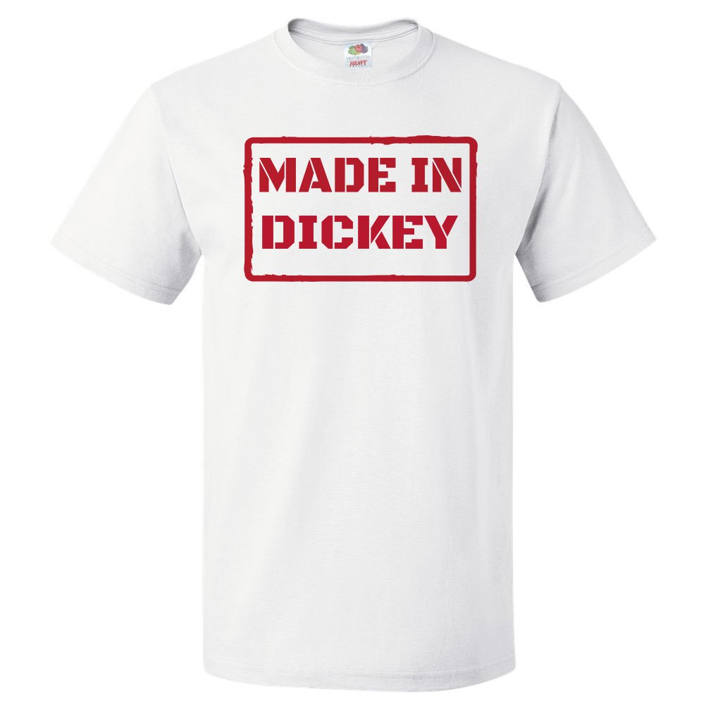 Made In Dickey T Shirt Dickey Gift Tee